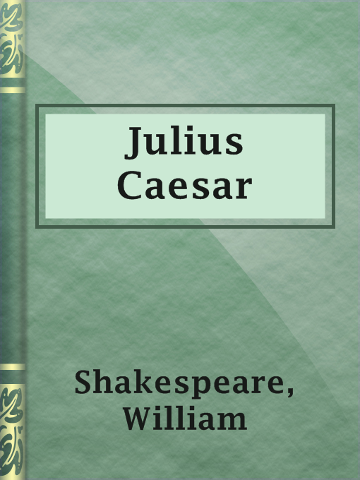Title details for Julius Caesar by William Shakespeare - Wait list